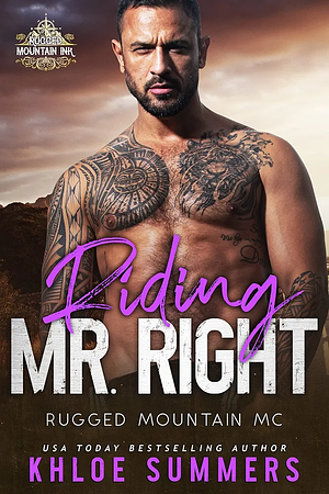 Riding Mr. Right: Rugged Mountain MC  by Khloe Summers