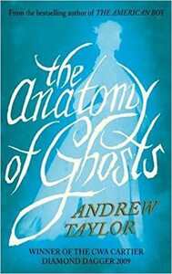 The Anatomy of Ghosts by Andrew Taylor