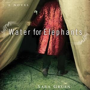 Water for Elephants by Sara Gruen