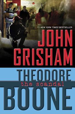 Theodore Boone - O Escândalo  by John Grisham