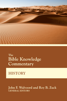 The Bible Knowledge Commentary History by 