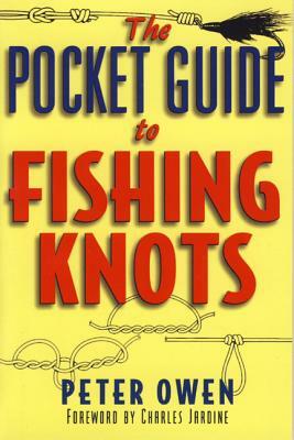 The Pocket Guide to Fishing Knots by Peter Owen