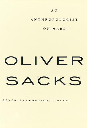 An Anthropologist on Mars by Oliver Sacks