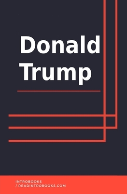 Donald Trump by Introbooks