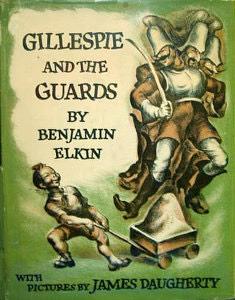 Gillespie and the Guards by James Daugherty, Benjamin Elkin