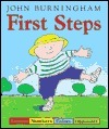 First Steps: Letters, Numbers, Colors, Opposites by John Burningham