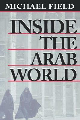 Inside the Arab World by Michael Field