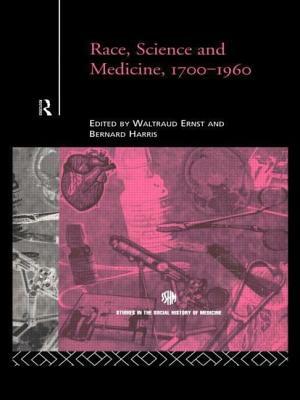 Race, Science and Medicine, 1700-1960 by 