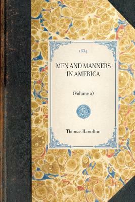 Men and Manners in America: (volume 2) by Thomas Hamilton