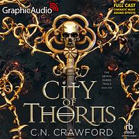 City of Thorns [Dramatized Adaptation]: The Demon Queen Trials 1 by C.N. Crawford