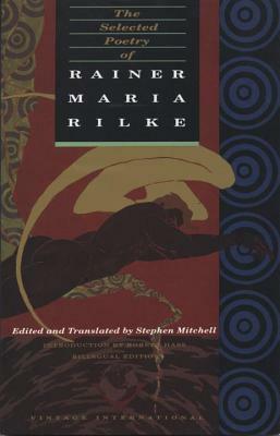 The Selected Poetry of Rainer Maria Rilke: Bilingual Edition by Rainer Maria Rilke