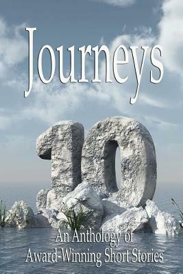 Journeys X-An Anthology of Award-Winning Short Stories by Allen W. Watkins, Rita Boehm, Steve Camp