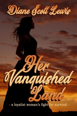 Her Vanquished Land by Diane Scott Lewis