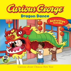 Curious George Dragon Dance (CGTV 8x8) by H.A. Rey
