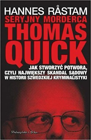 Seryjny morderca Thomas Quick by Hannes Råstam