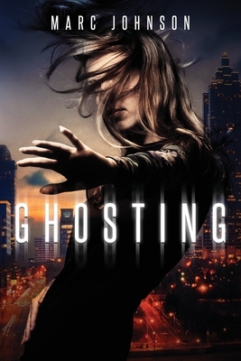 Ghosting by Marc Johnson