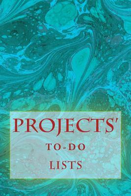 Projects' To-Do Lists: Stay Organized (100 Projects) by Richard B. Foster, R. J. Foster