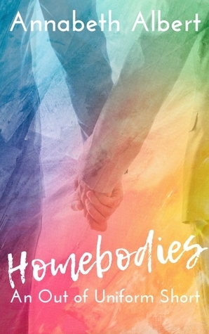 Homebodies by Annabeth Albert