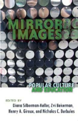 Mirror Images: Popular Culture and Education by 