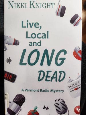 Live, Local, and Long Dead by Nikki Knight