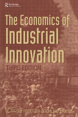 The Economics of Industrial Innovation by Chris Freeman