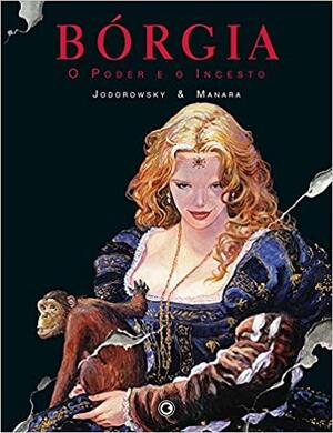 Borgia - O Poder e O Incesto - Vol. 2 by Milo Manara, Alejandro Jodorowsky