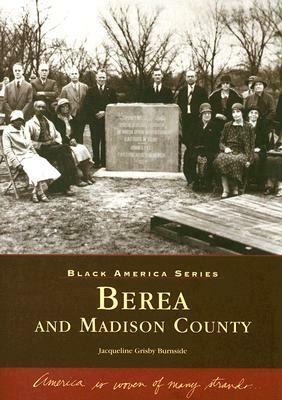 Berea and Madison County by Jacqueline Grisby Burnside
