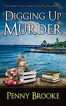 Digging Up Murder by Penny Brooke