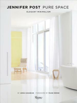 Jennifer Post: Pure Space: Elegant Minimalism by Anna Kasabian