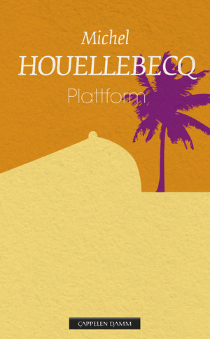 Plattform by Michel Houellebecq