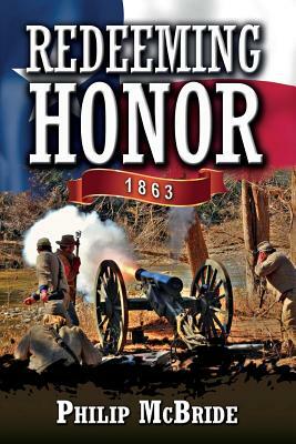 Redeeming Honor: 1863 by Philip McBride