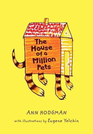 The House of a Million Pets by Ann Hodgman