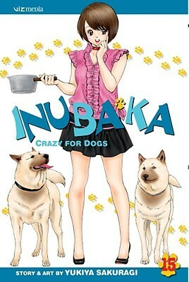 Inubaka: Crazy for Dogs, Vol. 15 by Yukiya Sakuragi