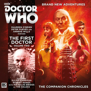 Doctor Who: The Companion Chronicles: The First Doctor, Vol. 02 by Guy Adams, Una McCormack, David Bartlett, John Pritchard