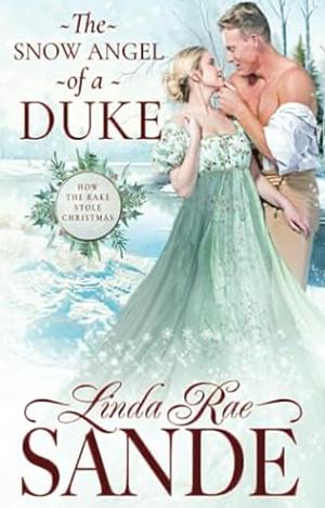 The Snow Angel of a Duke by Linda Rae Sande