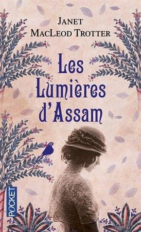 Les lumières d'Assam by Janet MacLeod Trotter, Cécile Arnaud