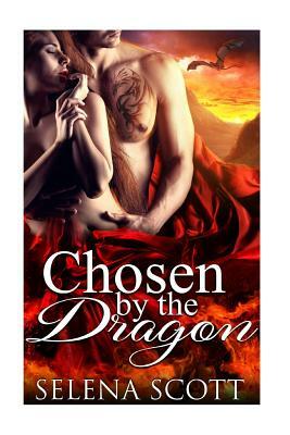 Chosen by the Dragon by Selena Scott