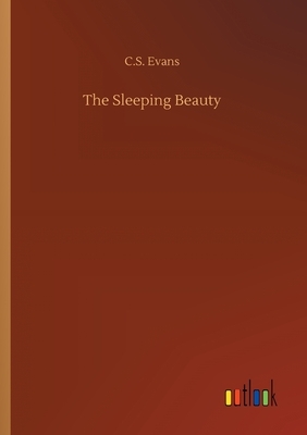 The Sleeping Beauty by C. S. Evans