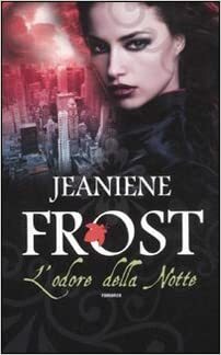 L'odore della notte by Alberto Malcangi, Jeaniene Frost