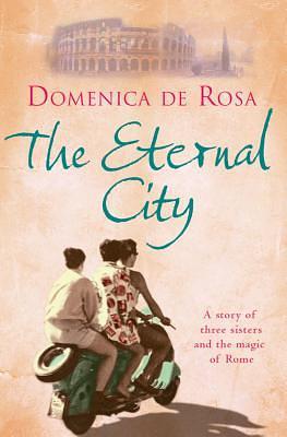 The Eternal City by Domenica De Rosa