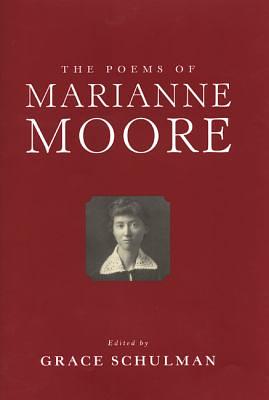 The Poems of Marianne Moore by Marianne Moore