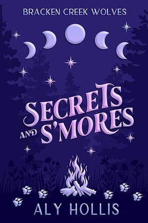 Secrets and S'mores by Aly Hollis