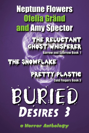 Buried Desires 3 by Amy Spector, Neptune Flowers, Ofelia Gränd