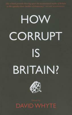 How Corrupt Is Britain? by 