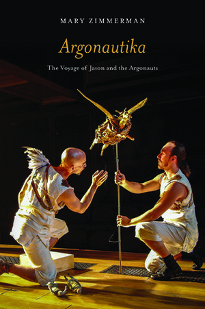 Argonautika: The Voyage of Jason and the Argonauts by Mary Zimmerman