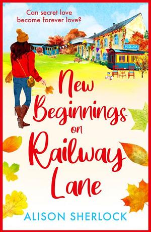 New Beginnings on Railway Lane by Alison Sherlock