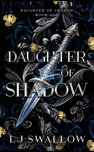 Daughter of Shadow  by LJ Swallow