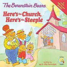 The Berenstain Bears: Here's the Church, Here's the Steeple by Jan Berenstain, Mike Berenstain