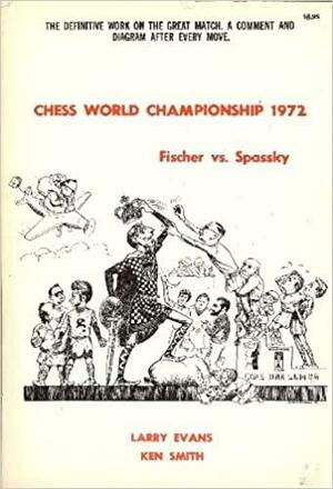 Fischer Spassky Move By Move by Larry Evans, Ken Smith