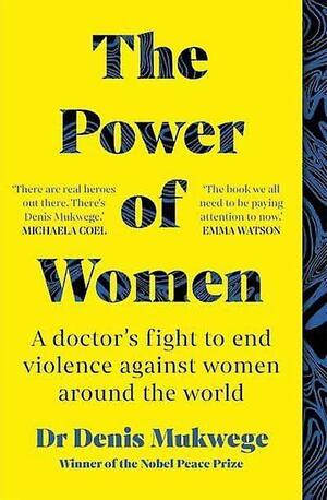 The Power of Women by Dr Denis Mukwege